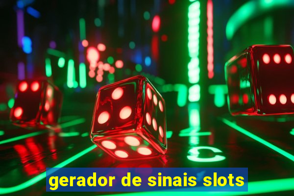 gerador de sinais slots